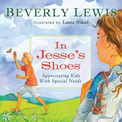 In Jesse's shoes: Appreciating kids with special needs / Beverly Lewis ; illustrated by Laura Nikiel.