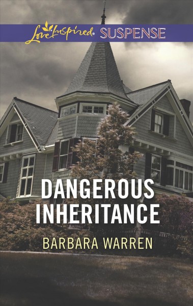Dangerous inheritance / Barbara Warren.
