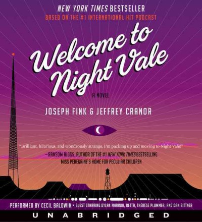 Welcome to Night Vale / Joseph Fink & Jeffrey Cranor.