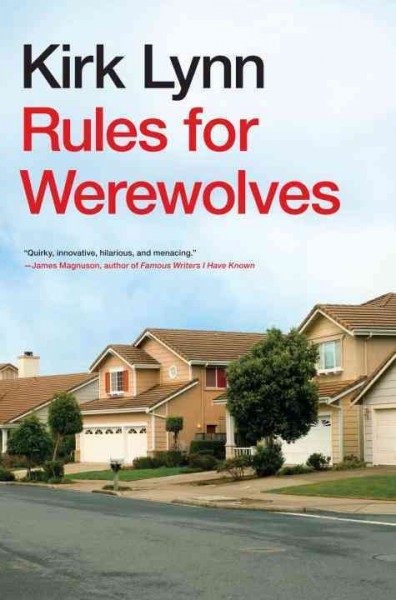 Rules for werewolves : a novel / Kirk Lynn.