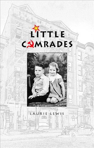 Little comrades / Laurie Lewis.