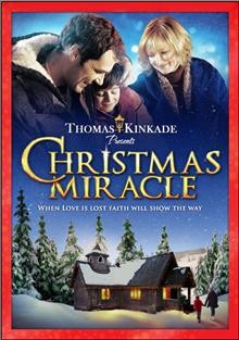 Christmas miracle [videorecording] / Thomas Kinkade and Nasser Group North ; produced by Jack Nasser ; written by Joseph Nasser ; directed by Terry Ingram.