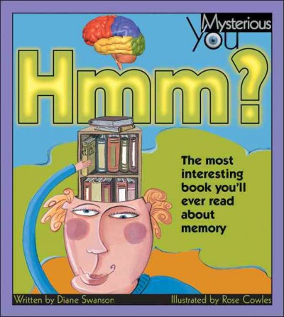 HMM? THE MOST INTERESTING BOOK YOU'LL EVER READ ABOUT MEMORY