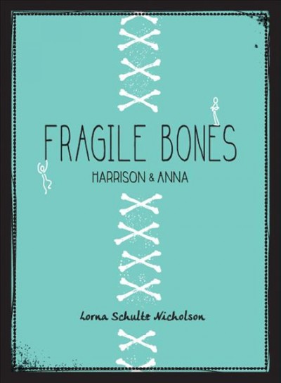 Fragile Bones: Harrison and Anna 