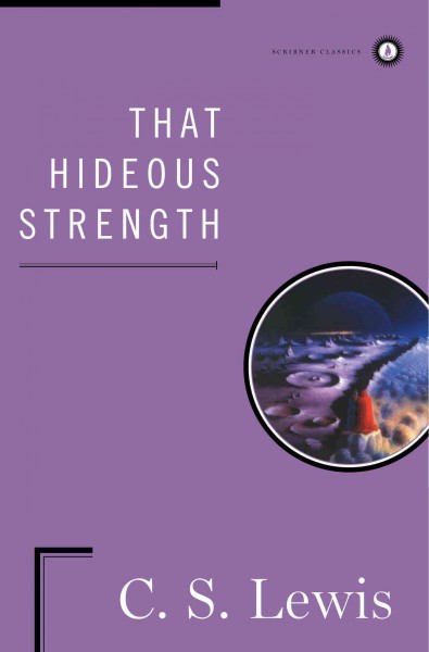 That hideous strength : a modern fairy-tale for grown-ups / C.S. Lewis.