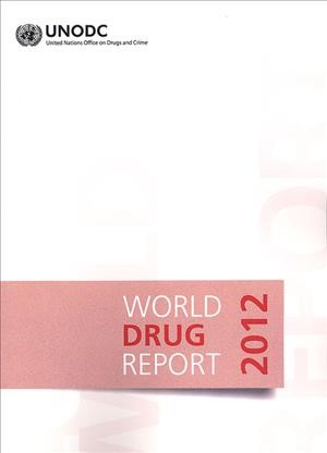 World drug report 2012 [electronic resource].
