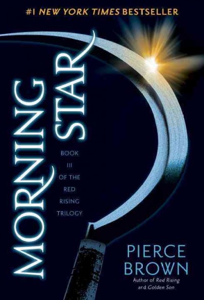 Morning star / Book III of the Red Rising Trilogy / Pierce Brown.