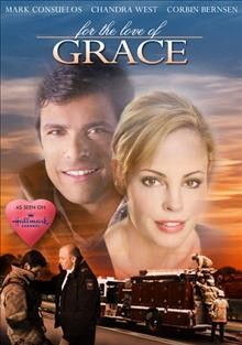 For the love of Grace [videorecording] / [presented by] Rigel Entertainment in association with Whizbang Films ; producer, Ian McDougall ; story by Paul Ruehl ; teleplay by Paul Ruehl and Ramona Barcker ; directed by Craig Pryce.