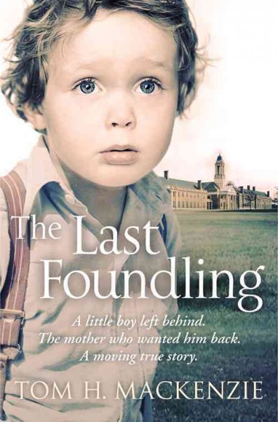 The last foundling / Tom H. Mackenzie.
