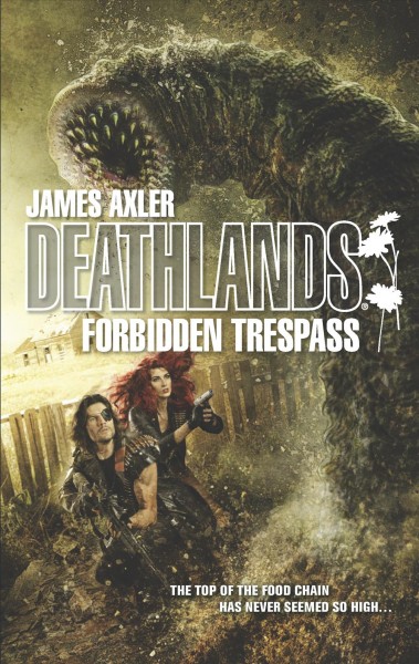 Forbidden trespass / James Axler.