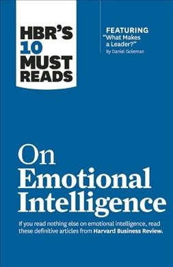 HBR's 10 must reads on emotional intelligence.