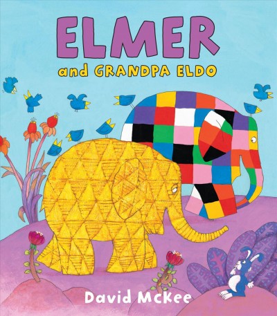 Elmer and Grandpa Eldo / David McKee.