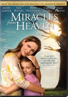 Miracles from Heaven [video recording (DVD)] / Columbia Pictures presents ; in association with Affirm Films ; a Roth Films/T.D. Jakes/Franklin Entertainment production ; screenplay by Randy Brown ; produced by Joe Roth, T.D. Jakes, DeVon Franklin ; directed by Patricia Riggen.