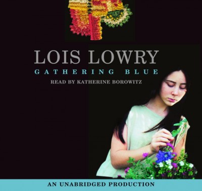 Gathering blue [sound recording] / Lois Lowry.