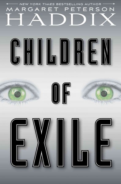 Children of exile / Margaret Peterson Haddix.
