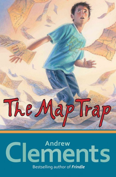 The map trap / Andrew Clements ; illustrations by Dan Andreasen.