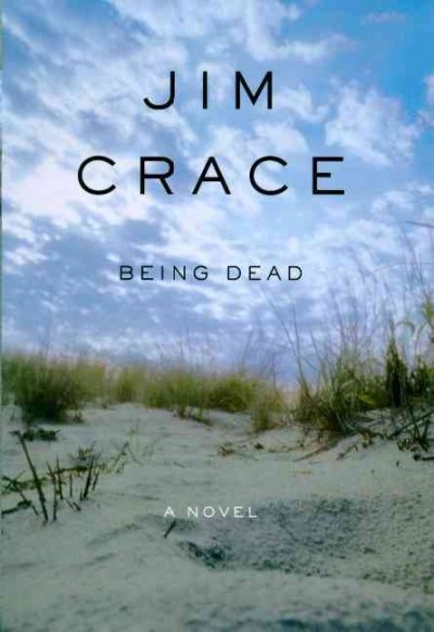 Being dead / Jim Crace.
