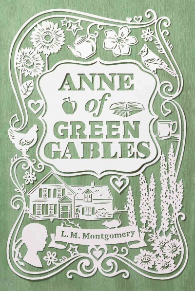 Anne of Green Gables / L.M. Montgomery.