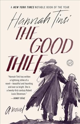 The good thief : a novel / Hannah Tinti.