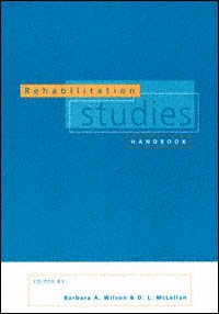 Rehabilitation studies handbook / edited by Barbara A. Wilson and D. Lindsay McLellan.