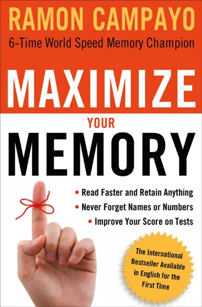 Maximize your memory / by Ramón Campayo.