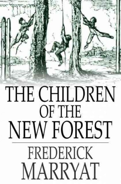 The children of the New Forest / Frederick Marryat.