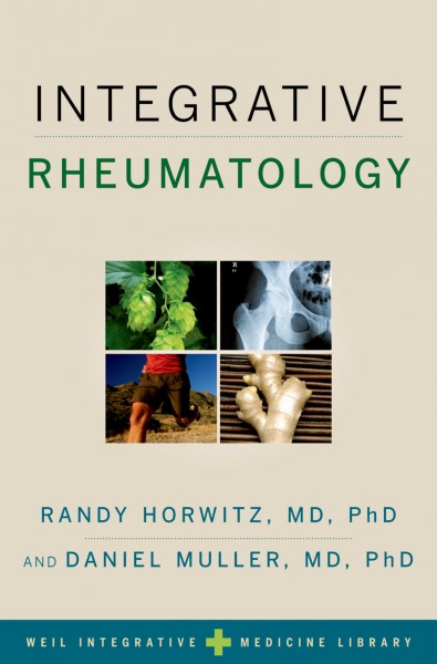 Integrative rheumatology / edited by Randy Horwitz, Daniel Muller.