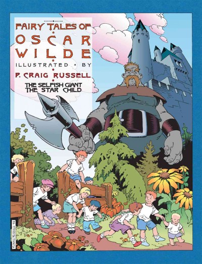 Fairy tales of Oscar Wilde : including: the selvish giant ; the star child / illustrated by P. Craig Russell.