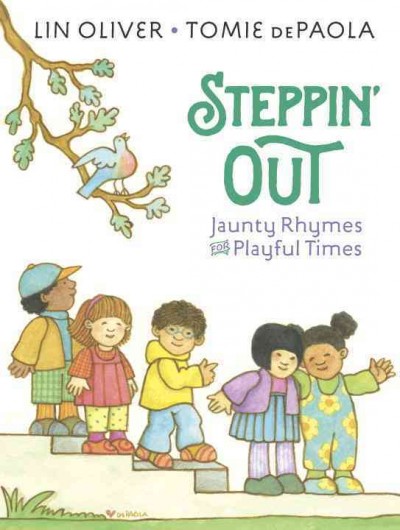 Steppin' out : jaunty rhymes for playful times / poems by Lin Oliver ; illustrated by Tomie dePaola.