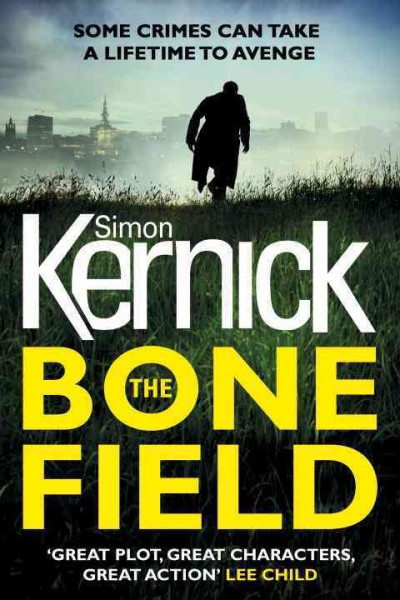 The bone field / Simon Kernick.