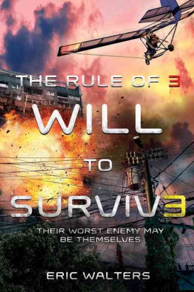 Will to surviv3 / Eric Walters.
