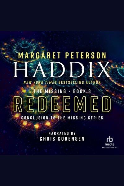 Redeemed [electronic resource] / Margaret Peterson Haddix.