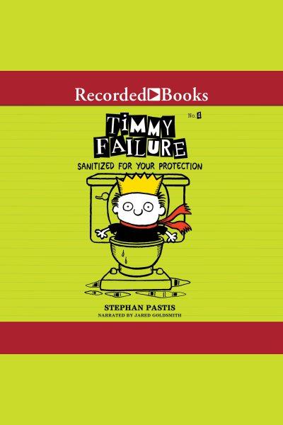 Timmy failure [electronic resource] : sanitized for your protection / Stephan Pastis.