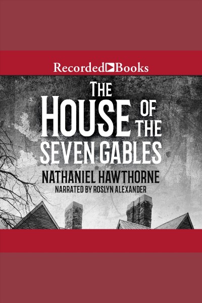 The house of the seven gables [electronic resource] / Nathaniel Hawthorne.