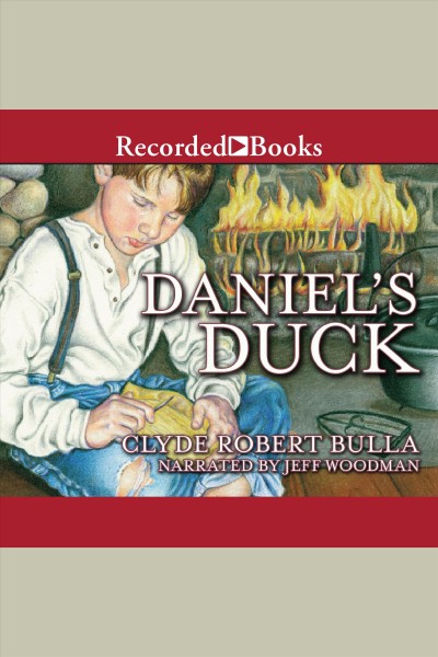 Daniel's duck [electronic resource] / Clyde Robert Bulla.