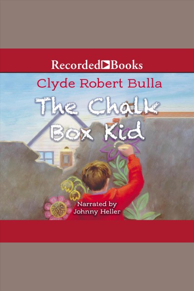 The chalk box kid [electronic resource] / Clyde Robert Bulla.
