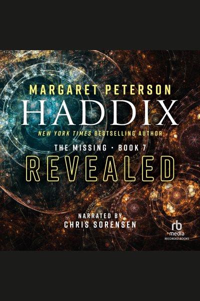 Revealed [electronic resource] / Margaret Peterson Haddix.