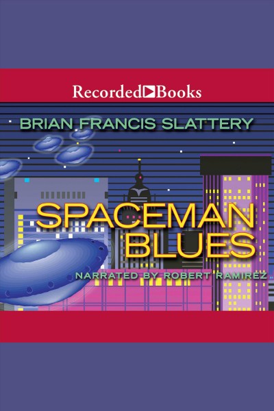 Spaceman blues [electronic resource] / Brian Francis Slattery.