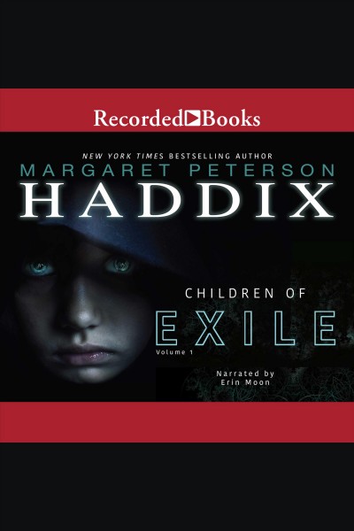 Children of exile [electronic resource] / Margaret Peterson Haddix.