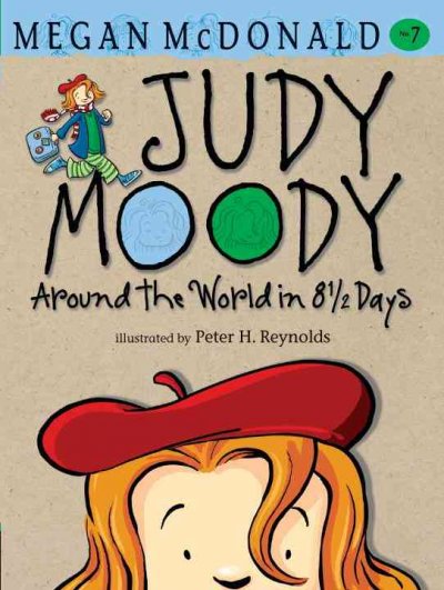 Judy Moody : around the world in 8 1/2 days / Megan McDonald ; illustrated by Peter H. Reynolds.