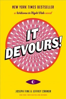 It devours! : a welcome to night vale novel / Joseph Fink & Jeffery Cranor.