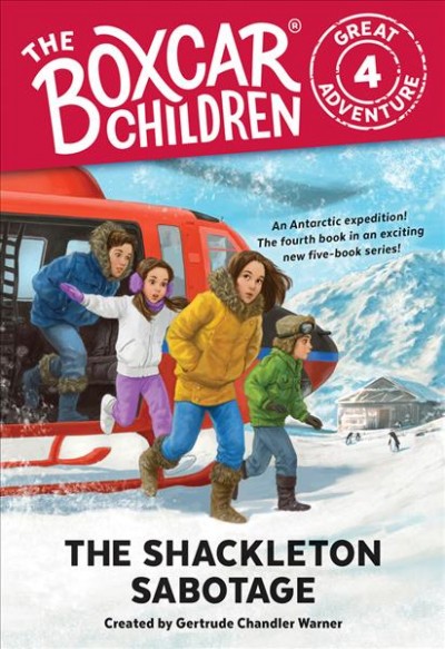 The Shackleton sabotage / created by Gertrude Chandler Warner ; story by Dee Garretson and JM Lee ; illustrated by Anthony VanArsdale.