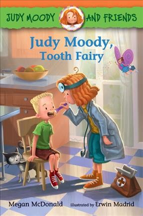 Judy Moody, Tooth Fairy / Megan McDonald ; illustrated by Erwin Madrid.