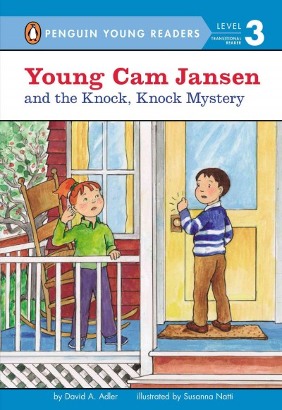 Young Cam Jansen and the knock knock mystery / by David A. Adler ; illustrated by Susanna Natti. {B}