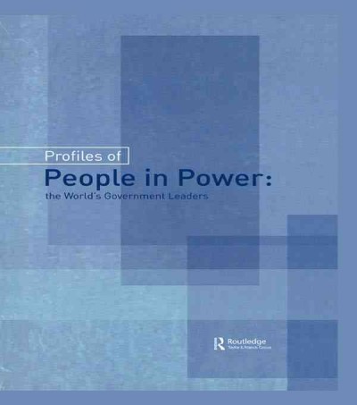 Profiles of people in power : the world's government leaders / Roger East and Richard J. Thomas.