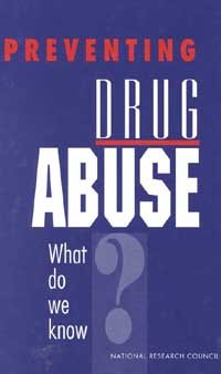 Preventing drug abuse : what do we know? / Dean R. Gerstein and Lawrence W. Green, editors ; Committee on Drug Abuse Prevention Research, Commission on Behavioral and Social Sciences and Education, National Research Council.