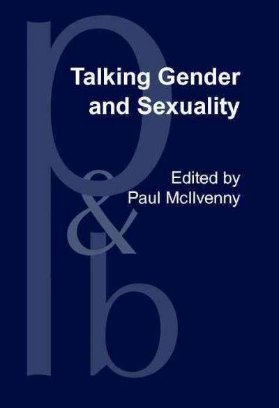 Talking gender and sexuality / edited by Paul McIlvenny.