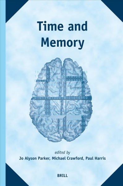 Time and memory / edited by Jo Alyson Parker, Michael Crawford and Paul Harris.