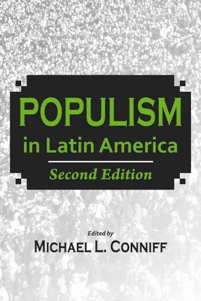 Populism in Latin America / edited by Michael L. Conniff ; preface by Kenneth Roberts.