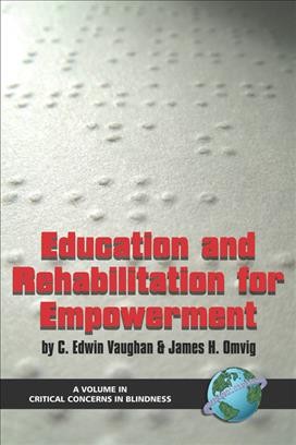Education and rehabilitation for empowerment / by C. Edwin Vaughan and James H. Omvig.